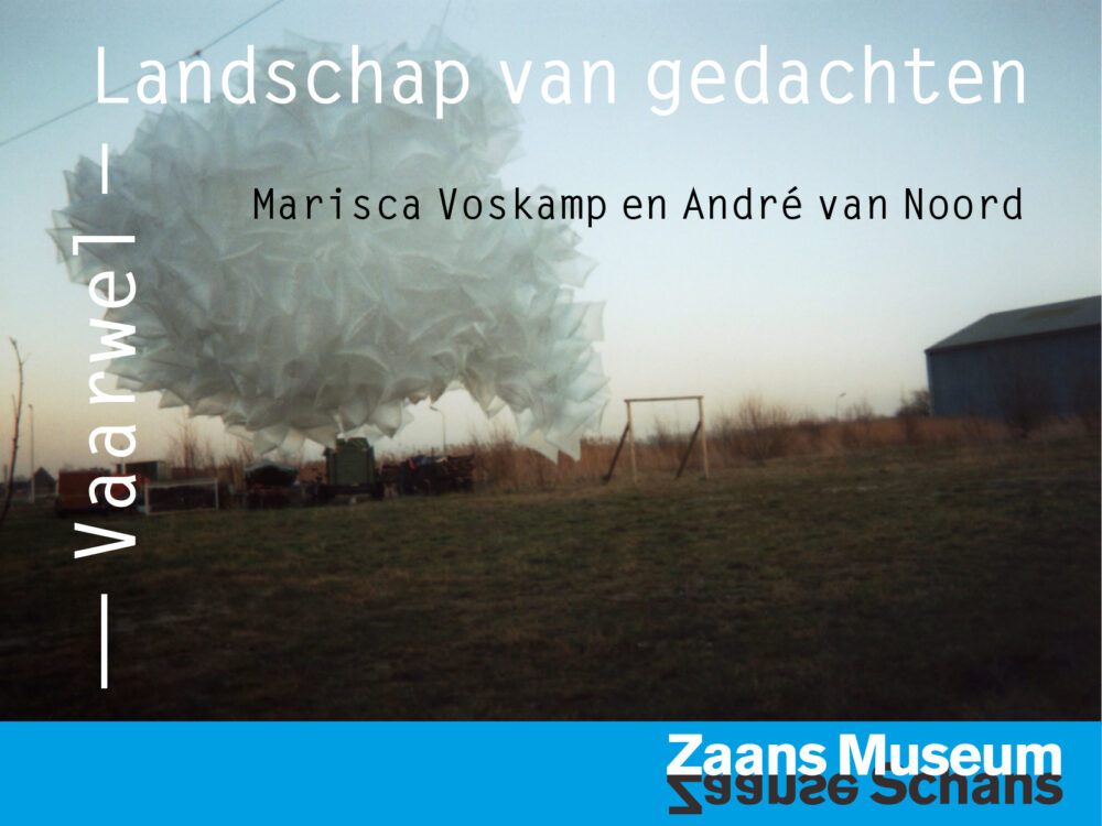 Vaarwel Landschap van Gedachten, talks – Zaans Museum